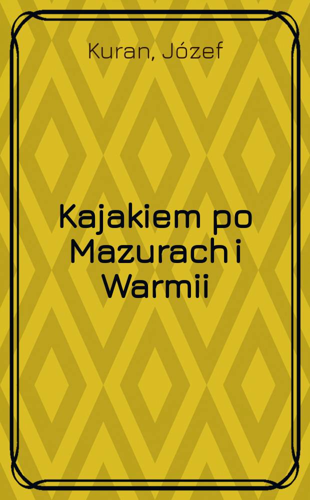 Kajakiem po Mazurach i Warmii