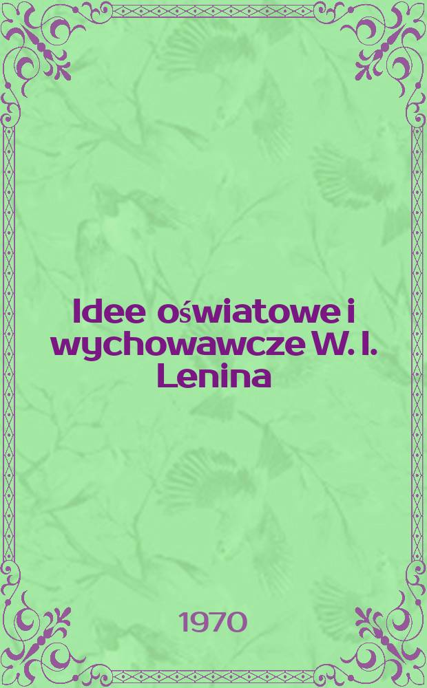 Idee oświatowe i wychowawcze W. I. Lenina