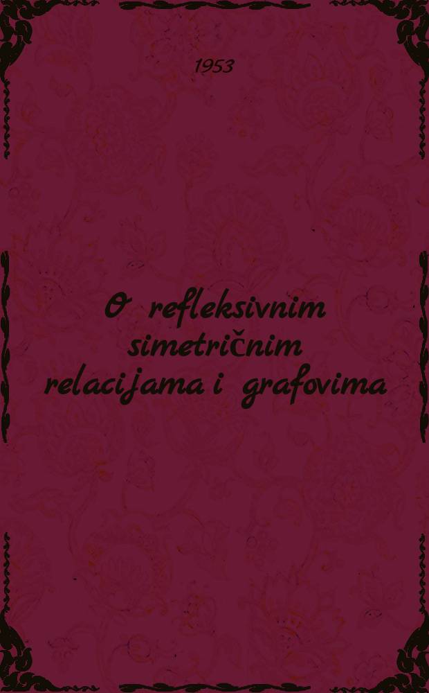 O refleksivnim simetričnim relacijama i grafovima