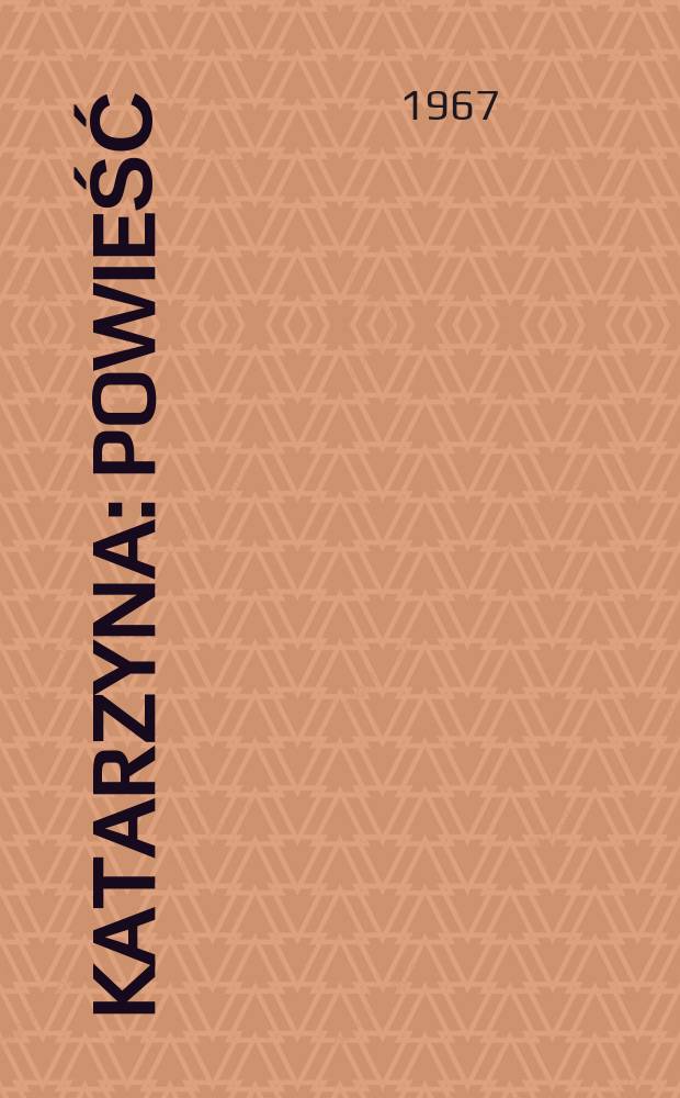 Katarzyna : Powieść
