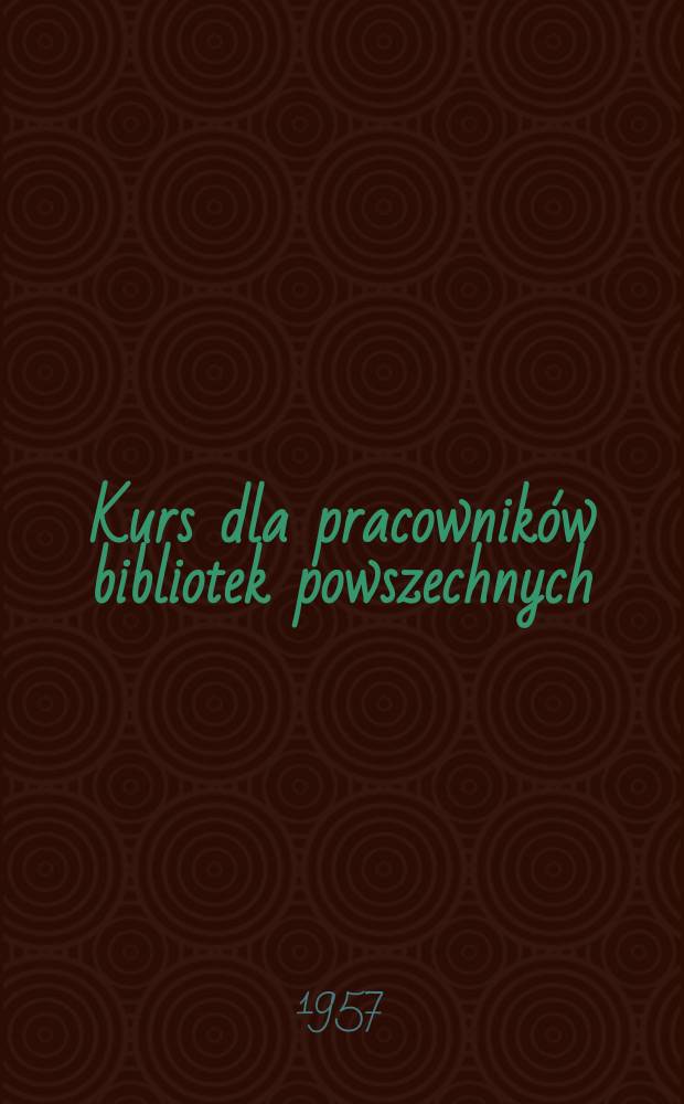 Kurs dla pracowników bibliotek powszechnych