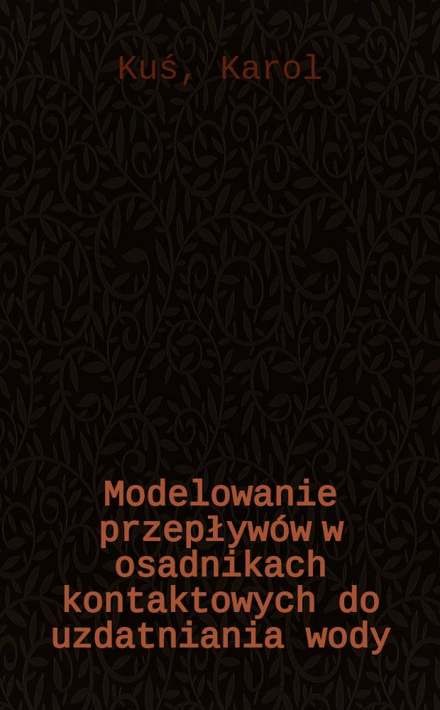 Modelowanie przepływów w osadnikach kontaktowych do uzdatniania wody