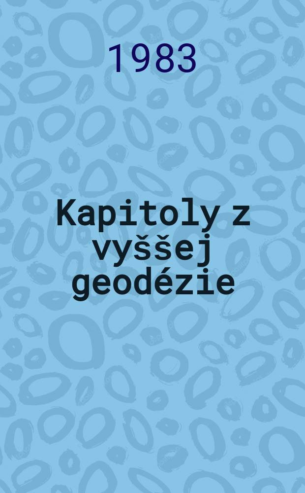Kapitoly z vyššej geodézie