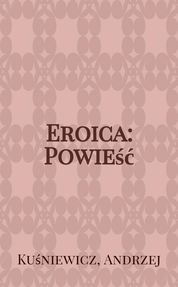 Eroica : Powieść