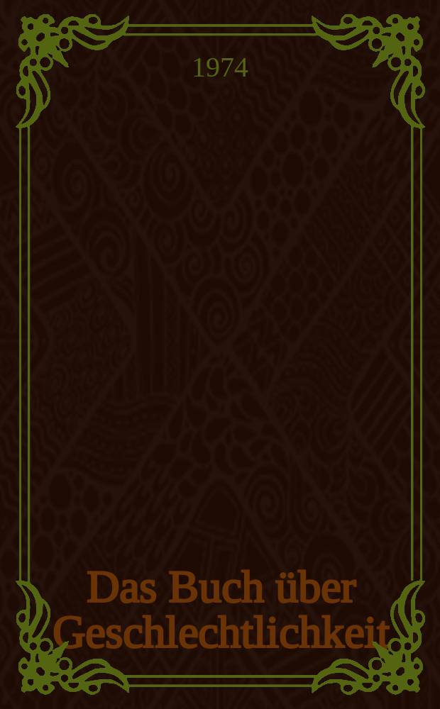 Das Buch über Geschlechtlichkeit (Kitāb fi l-bāh) : Edition und Übertr. des arab. Textes nach der Hs. Nr. 242 der Univ.-Bibl. Istanbul : Inaug.-Diss. ... der ... Med. Fak. der ... Univ. Erlangen-Nürnberg