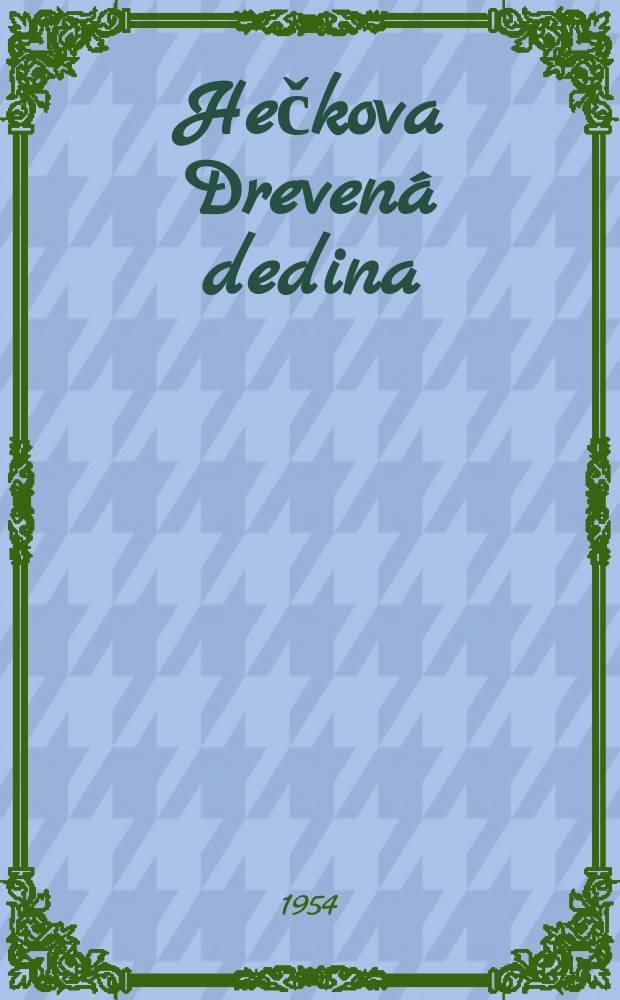 Hečkova Drevená dedina