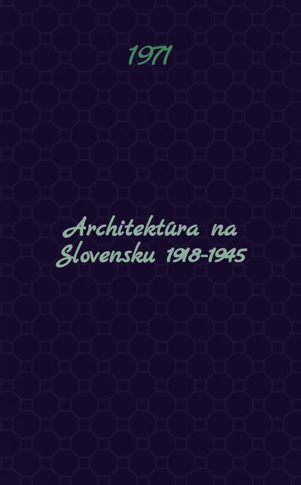 Architektúra na Slovensku 1918-1945