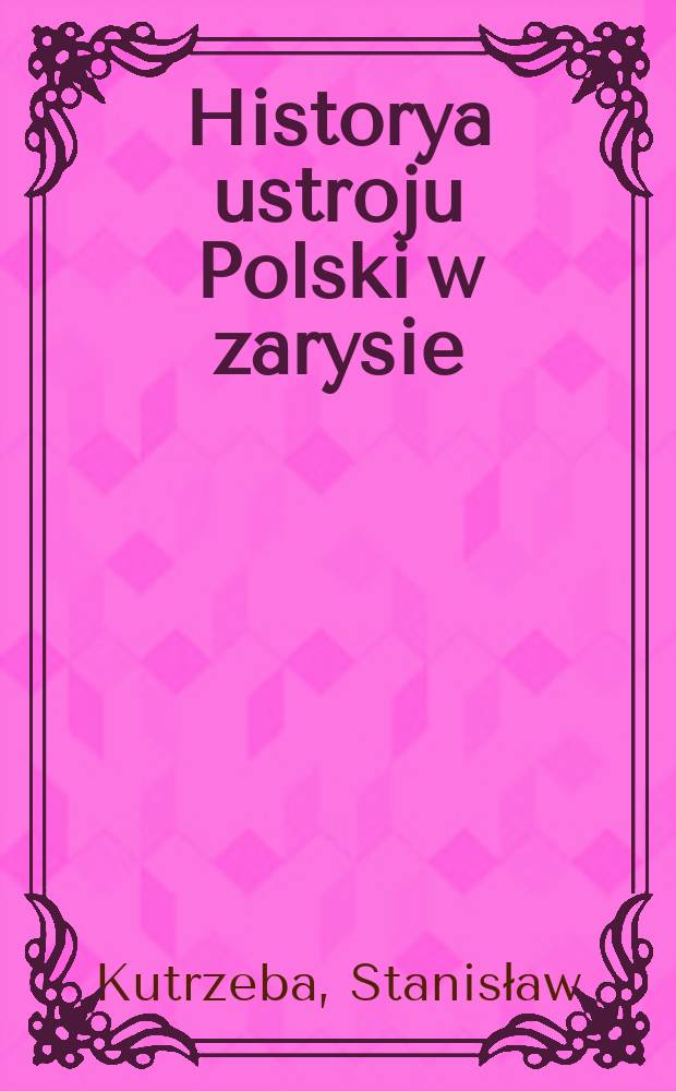 Historya ustroju Polski w zarysie