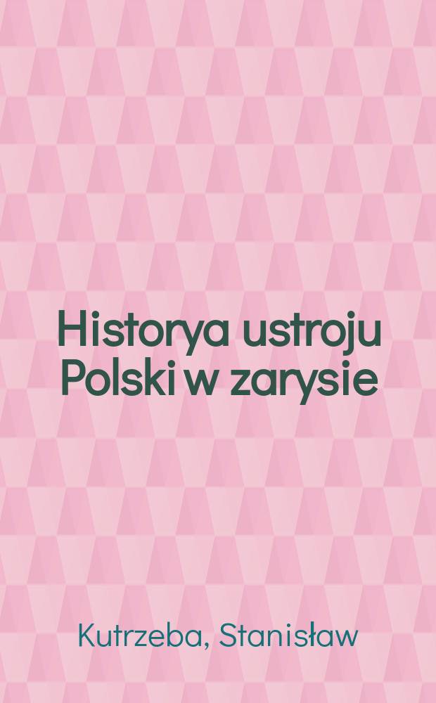 Historya ustroju Polski w zarysie