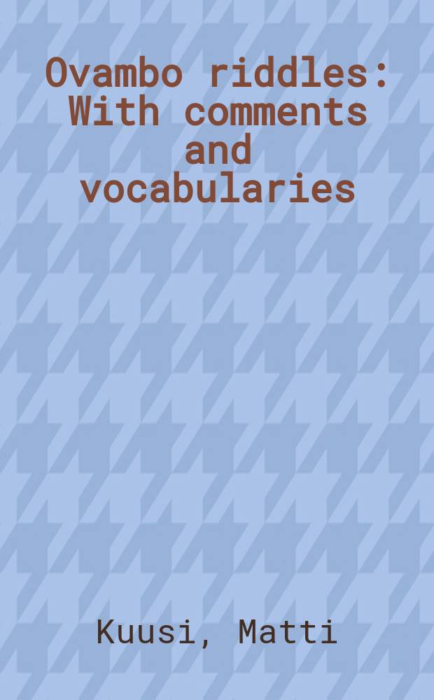 Ovambo riddles : With comments and vocabularies