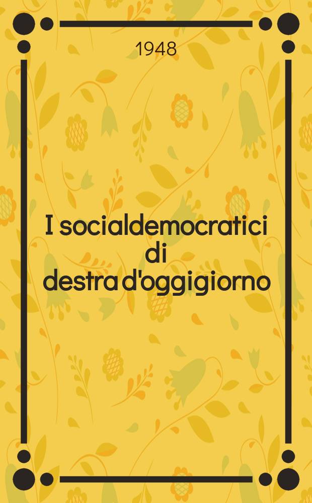 I socialdemocratici di destra d'oggigiorno