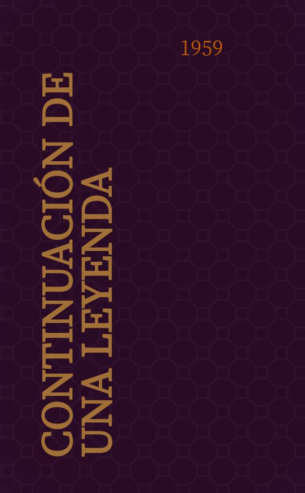 Continuación de una leyenda : (Diario de un joven)