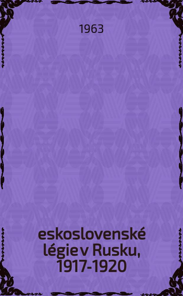 Československé légie v Rusku, 1917-1920