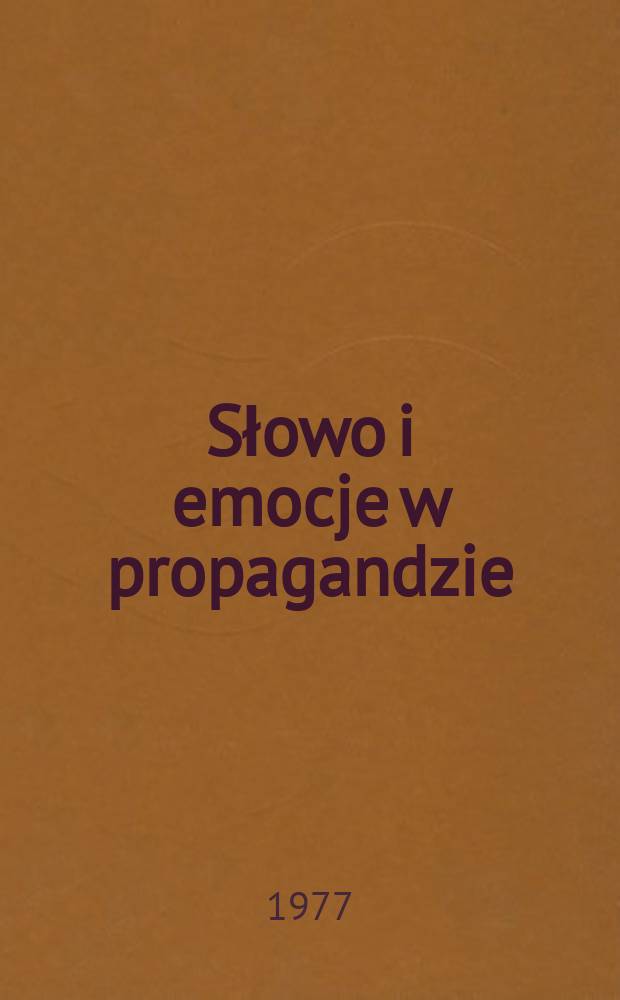 Słowo i emocje w propagandzie