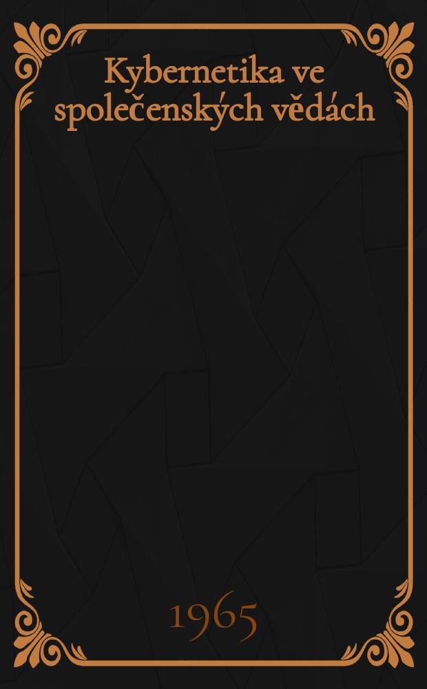 Kybernetika ve společenských vědách : Mezinárodní sborník statí