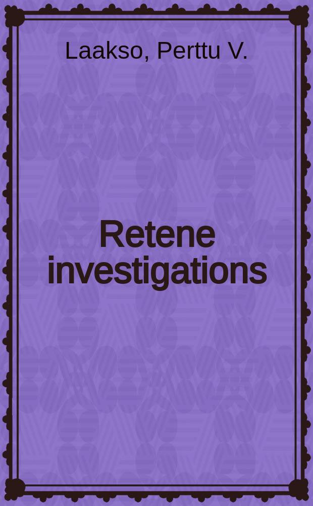 Retene investigations