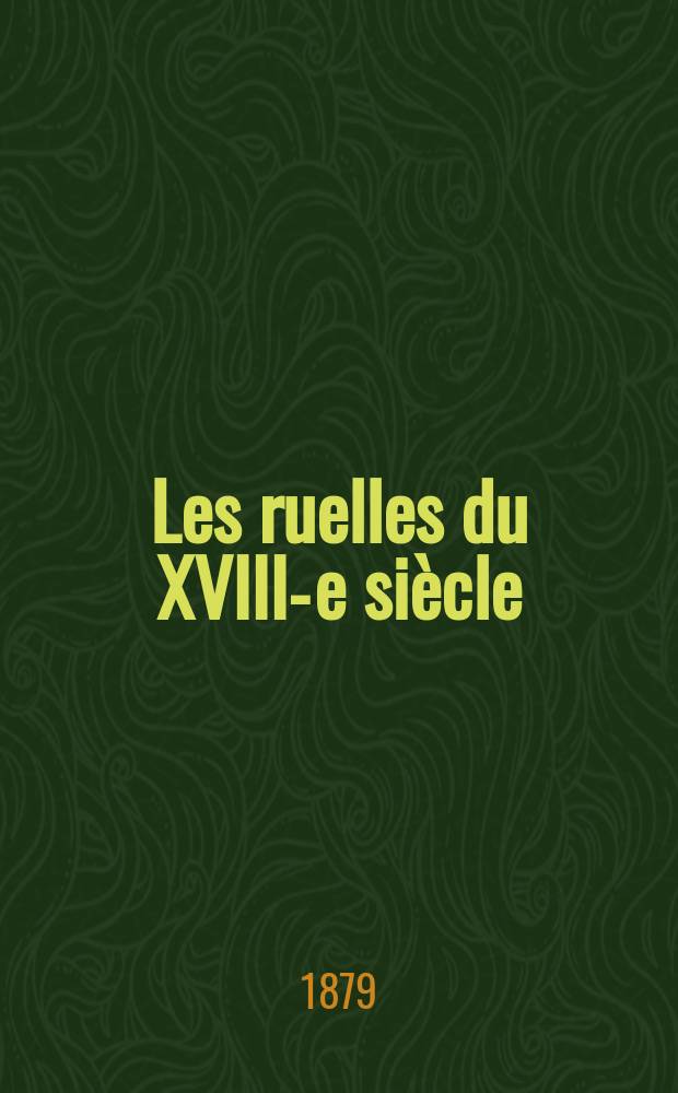 Les ruelles du XVIII-e siècle : P. 1-2