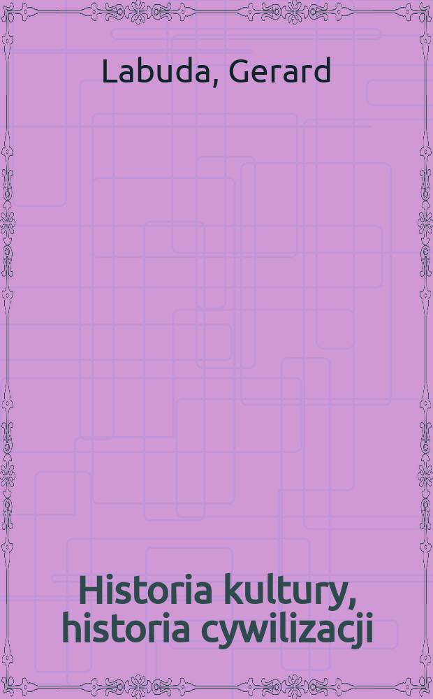 Historia kultury, historia cywilizacji