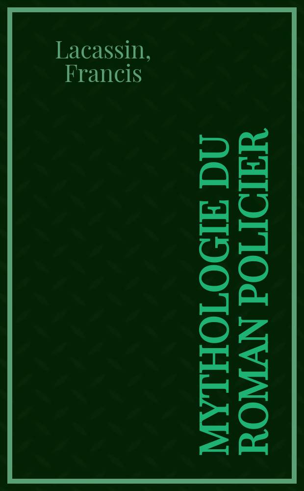 Mythologie du roman policier