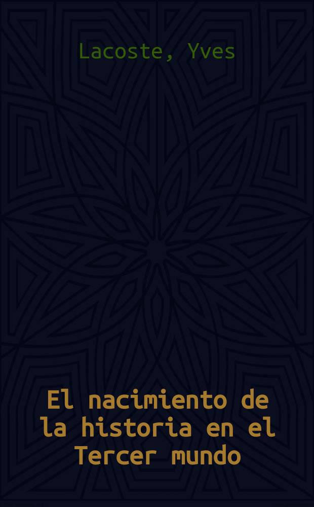 El nacimiento de la historia en el Tercer mundo : Ibn Jaldún