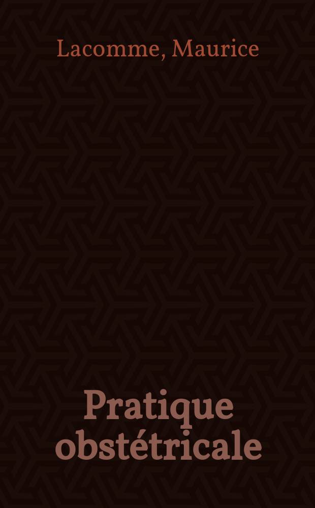 Pratique obstétricale : Т. 1- 2