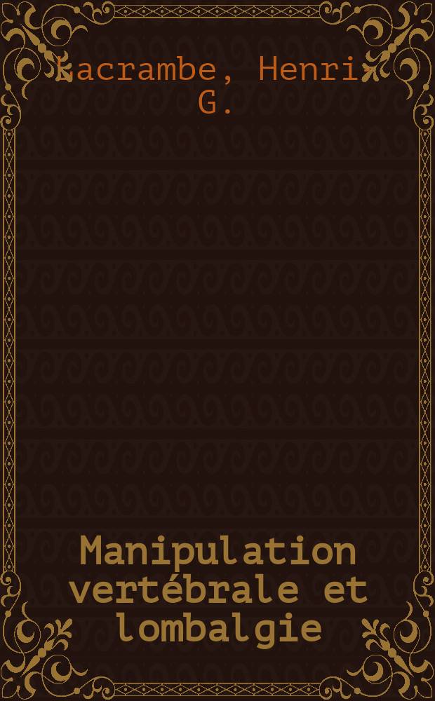 Manipulation vert&eacute;brale et lombalgie