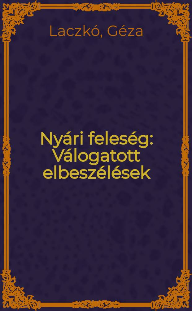 Nyári feleség : Válogatott elbeszélések