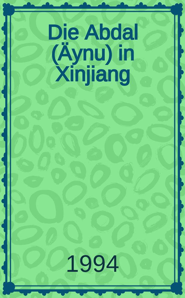 Die Abdal (&Auml;ynu) in Xinjiang