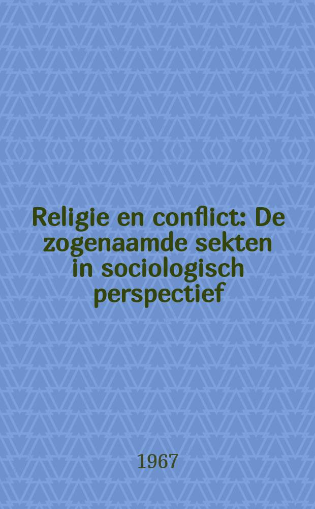 Religie en conflict : De zogenaamde sekten in sociologisch perspectief