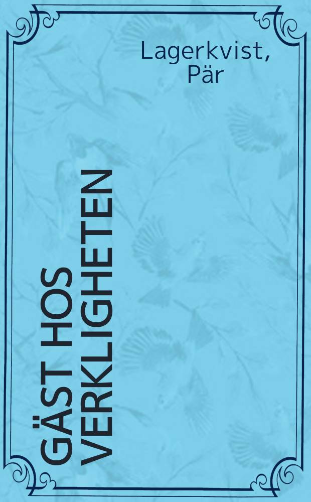 Gäst hos verkligheten