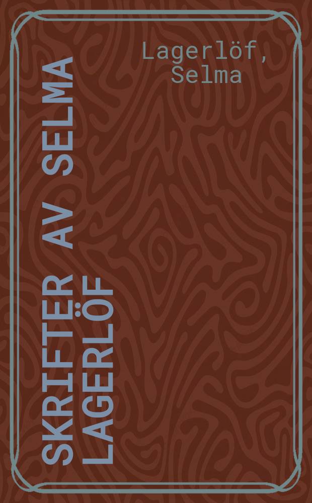 Skrifter av Selma Lagerlöf