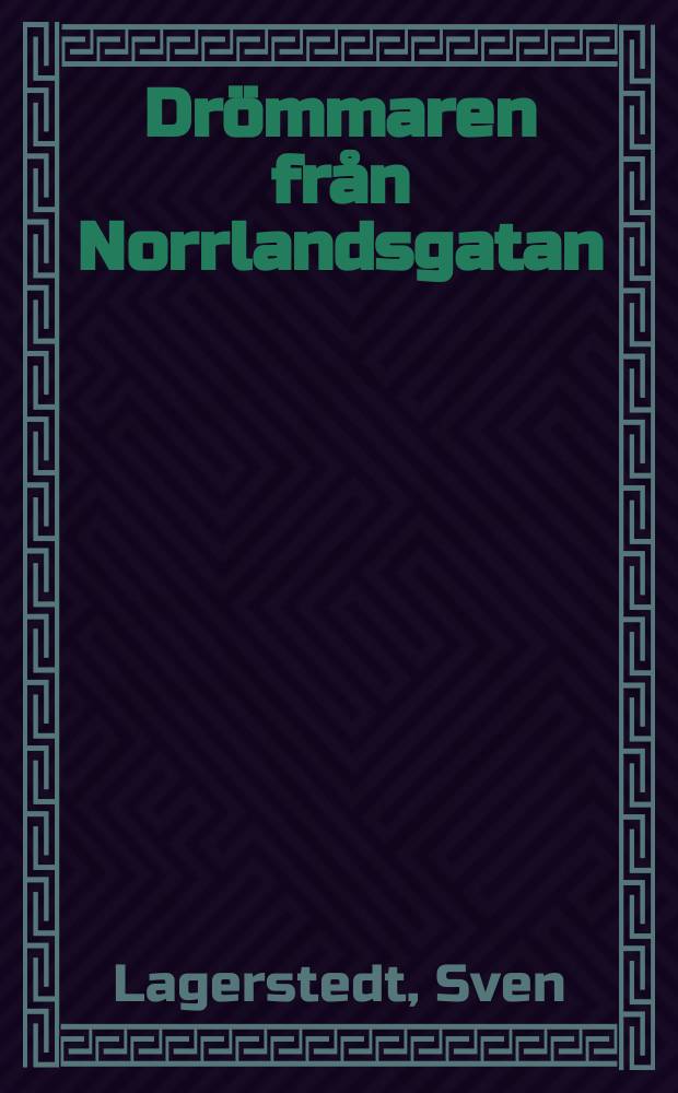 Dr&ouml;mmaren fr&aring;n Norrlandsgatan : En studie i Henning Bergers liv och f&ouml;rfattarskap : Akad. avhandl.