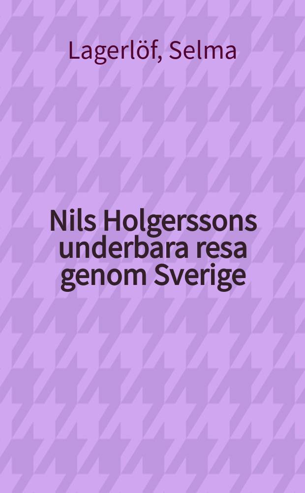 Nils Holgerssons underbara resa genom Sverige