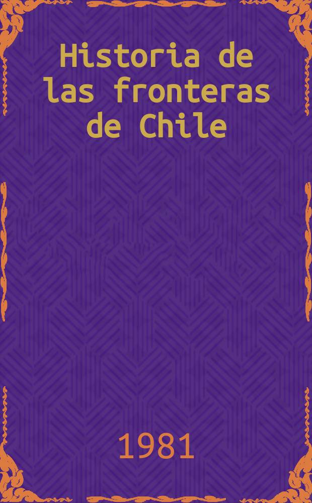 Historia de las fronteras de Chile : Los tratados de límites con Bolivia