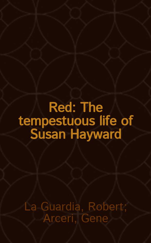 Red : The tempestuous life of Susan Hayward