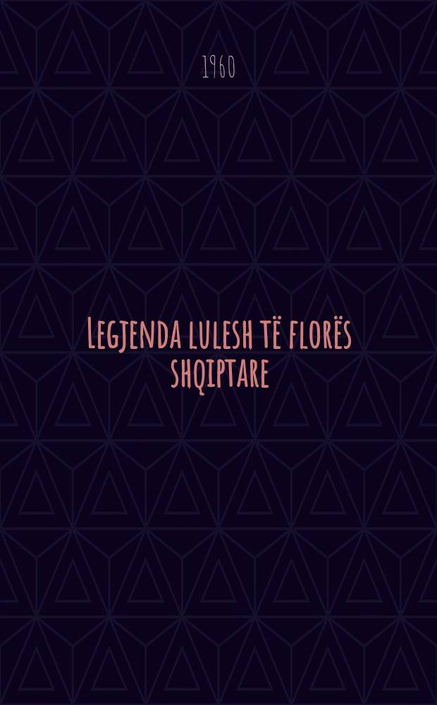 Legjenda lulesh të florës shqiptare