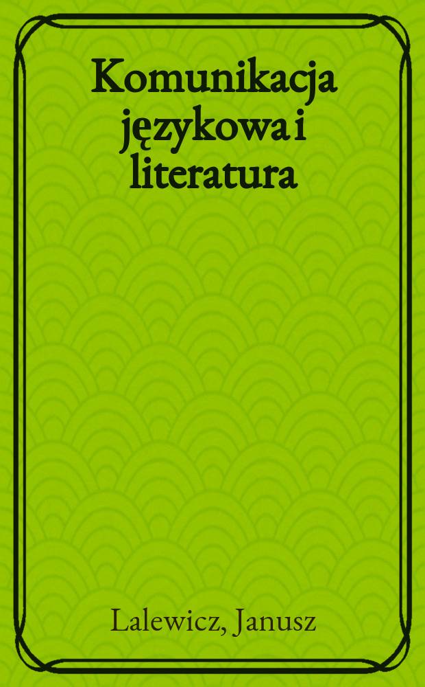 Komunikacja językowa i literatura