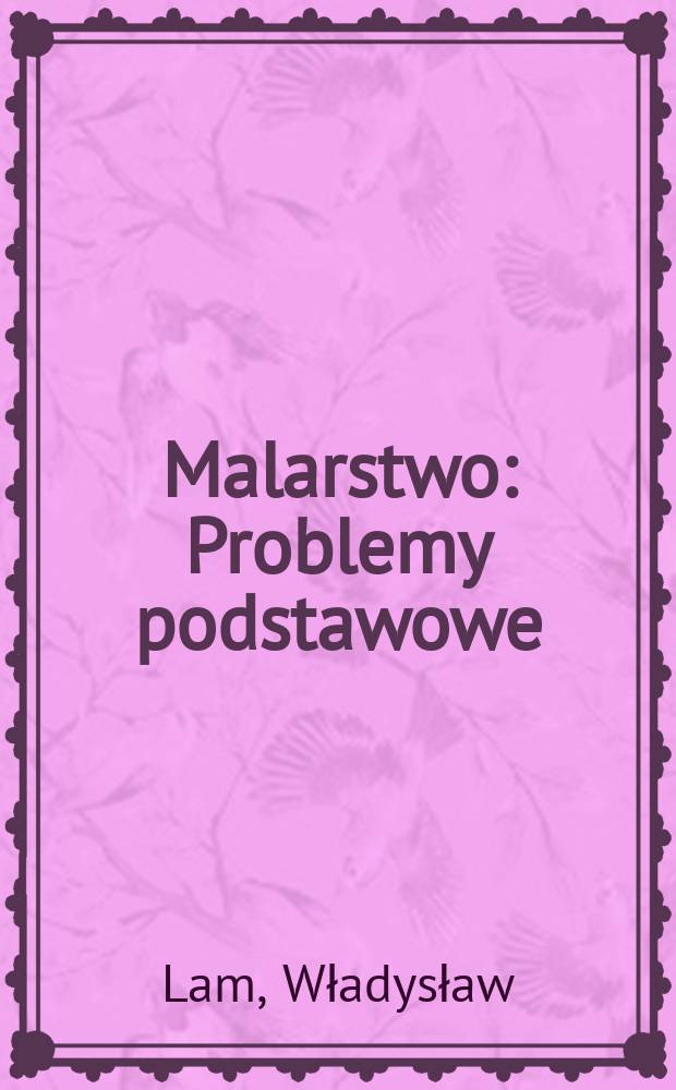 Malarstwo : Problemy podstawowe