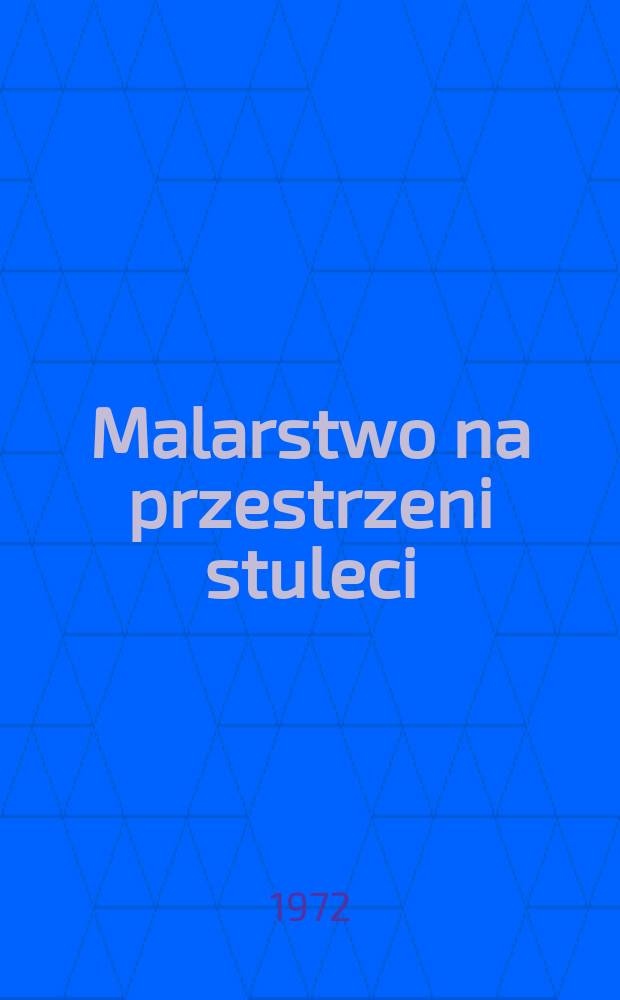 Malarstwo na przestrzeni stuleci