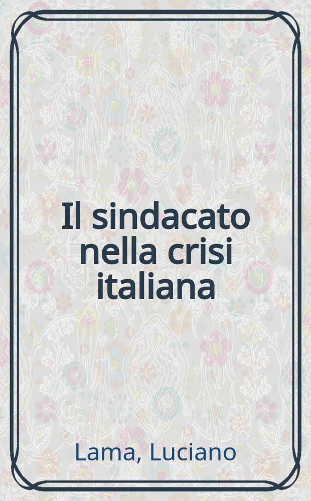 Il sindacato nella crisi italiana