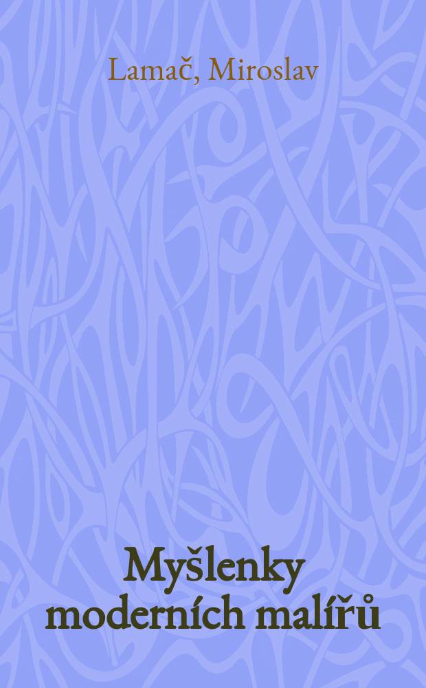 My&scaron;lenky modern&iacute;ch mal&iacute;řů