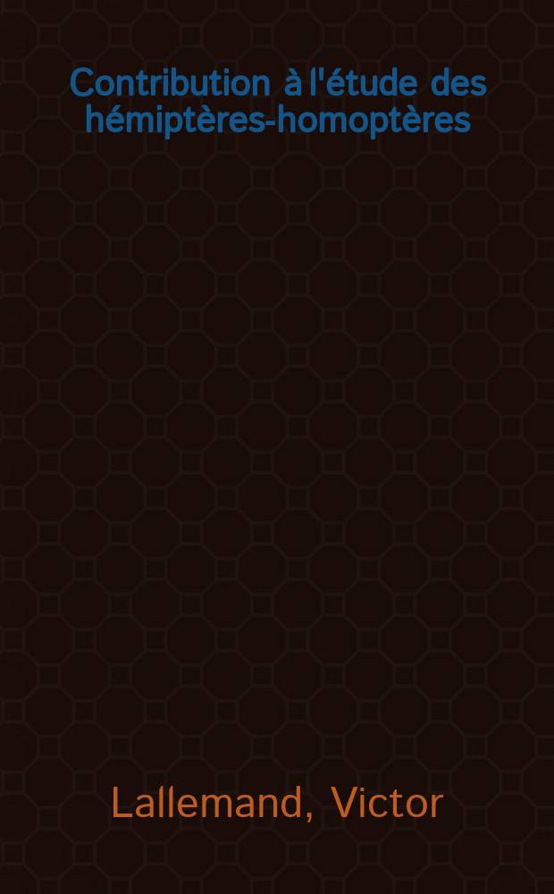 Contribution &agrave; l'&eacute;tude des h&eacute;mipt&egrave;res-homopt&egrave;res