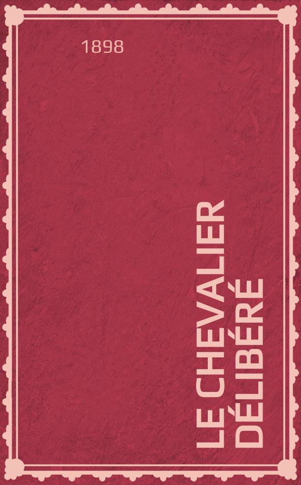 Le chevalier délibéré