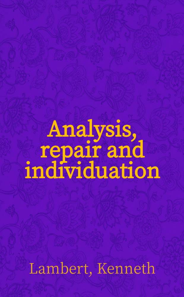 Analysis, repair and individuation