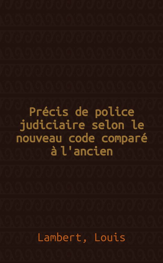 Pr&eacute;cis de police judiciaire selon le nouveau code compar&eacute; &agrave; l'ancien