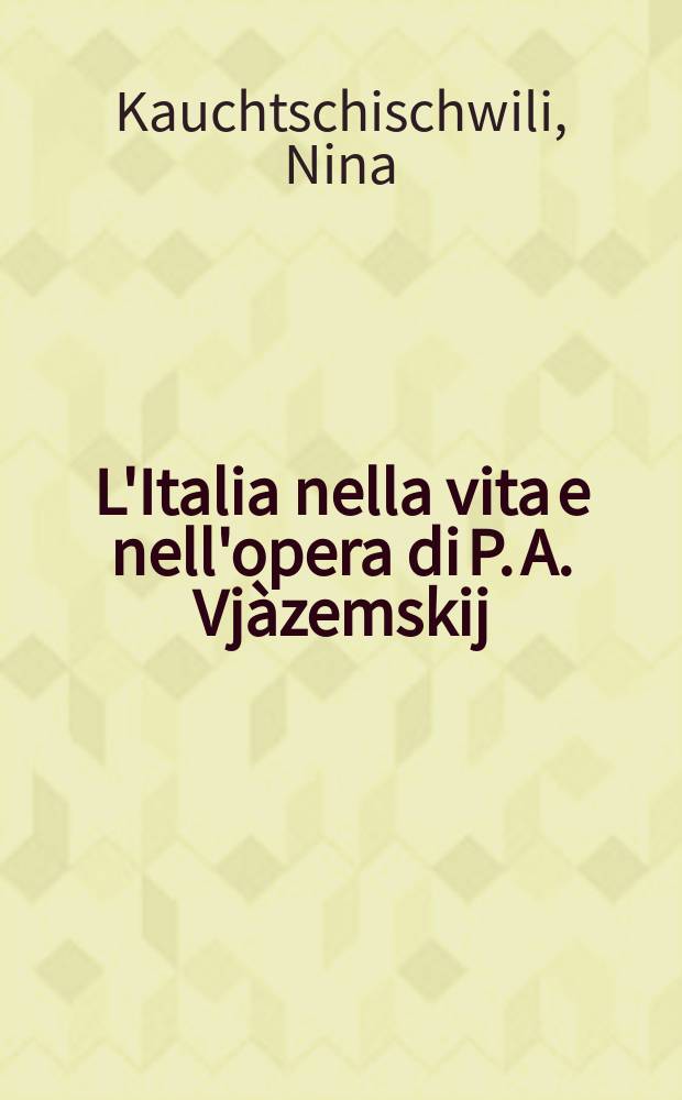 L'Italia nella vita e nell'opera di P. A. Vjàzemskij