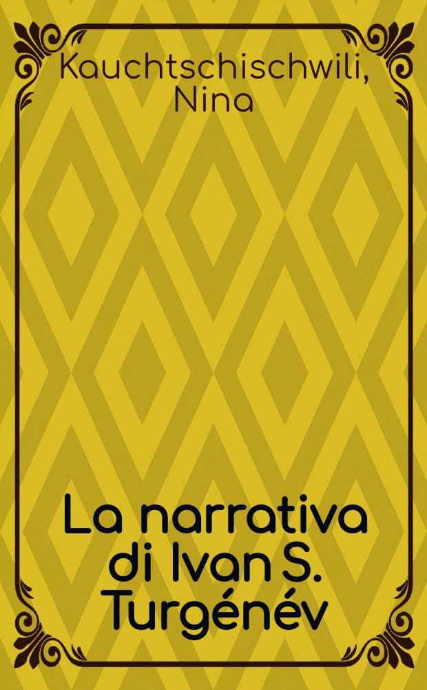 La narrativa di Ivan S. Turgénév : Problemi di lingua e arte