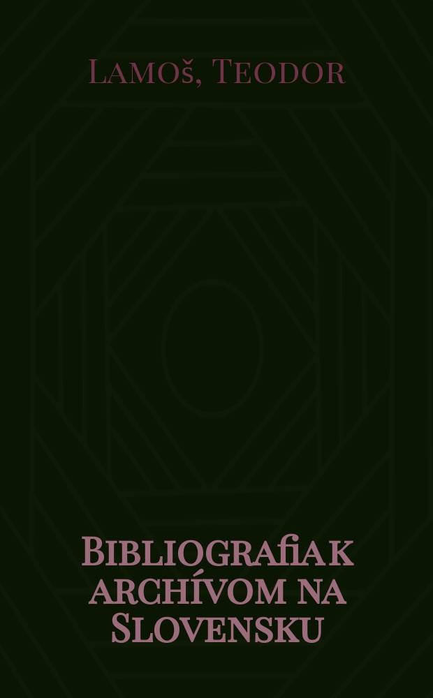 Bibliografia k archívom na Slovensku