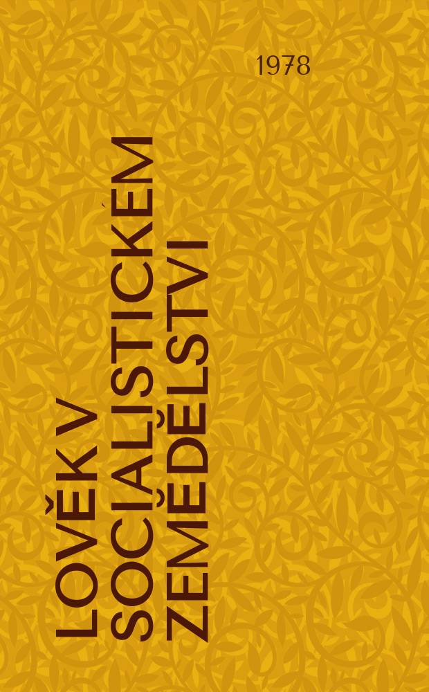 Člověk v socialistick&eacute;m zemĕdĕlstvi