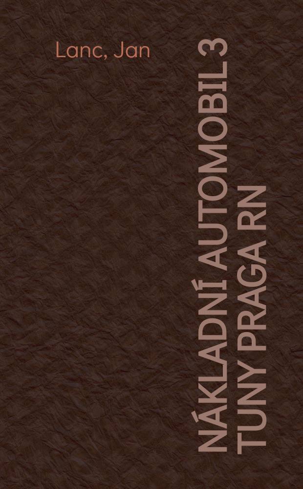 N&aacute;kladn&iacute; automobil 3 tuny Praga RN